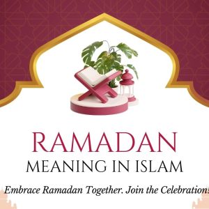 Ramadan Meaning in Islam